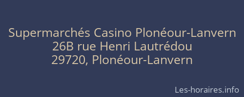 Supermarchés Casino Plonéour-Lanvern