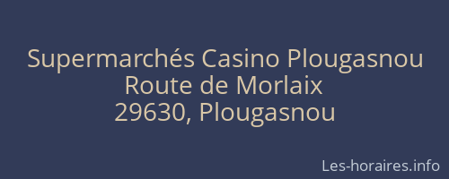 Supermarchés Casino Plougasnou