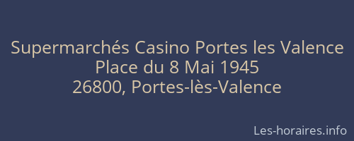 Supermarchés Casino Portes les Valence