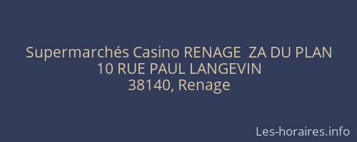 Supermarchés Casino RENAGE  ZA DU PLAN