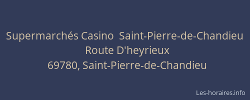 Supermarchés Casino  Saint-Pierre-de-Chandieu
