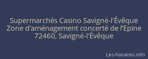 Supermarchés Casino Savigné-l'Évêque