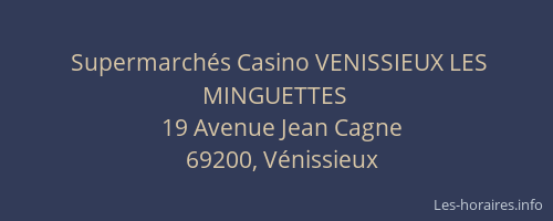 Supermarchés Casino VENISSIEUX LES MINGUETTES