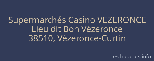 Supermarchés Casino VEZERONCE