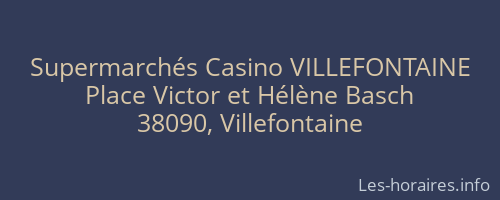 Supermarchés Casino VILLEFONTAINE