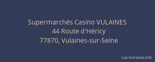 Supermarchés Casino VULAINES