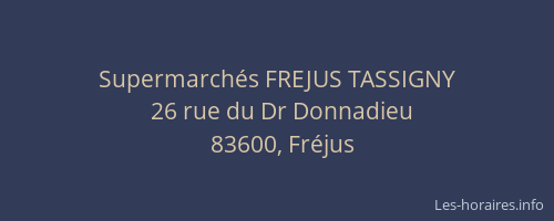 Supermarchés FREJUS TASSIGNY