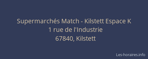 Supermarchés Match - Kilstett Espace K