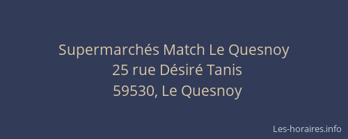 Supermarchés Match Le Quesnoy