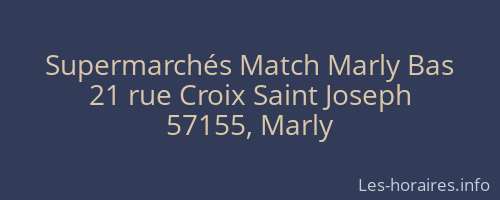 Supermarchés Match Marly Bas