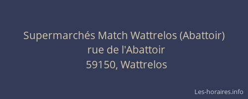 Supermarchés Match Wattrelos (Abattoir)