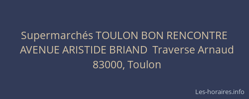 Supermarchés TOULON BON RENCONTRE