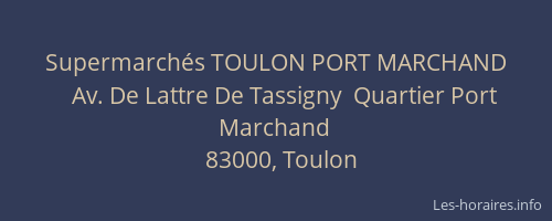 Supermarchés TOULON PORT MARCHAND