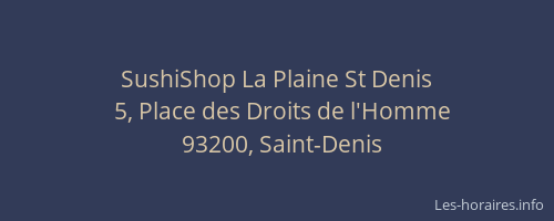 SushiShop La Plaine St Denis