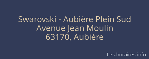 Swarovski - Aubière Plein Sud