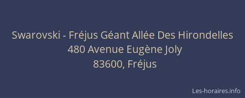 Swarovski - Fréjus Géant Allée Des Hirondelles