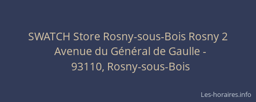 SWATCH Store Rosny-sous-Bois Rosny 2