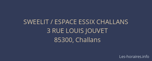 SWEELIT / ESPACE ESSIX CHALLANS
