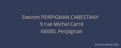 Swoom PERPIGNAN CABESTANY
