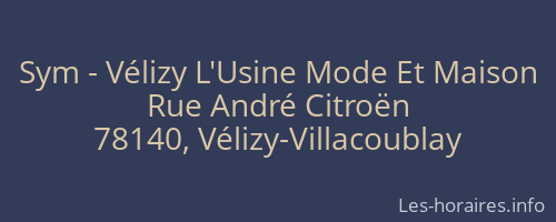 Sym - Vélizy L'Usine Mode Et Maison