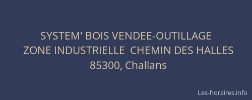 SYSTEM' BOIS VENDEE-OUTILLAGE