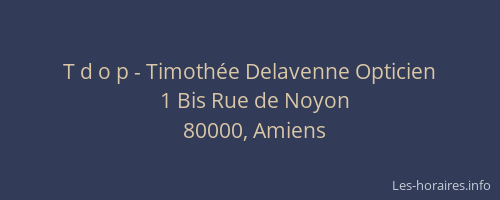 T d o p - Timothée Delavenne Opticien