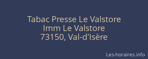 Tabac Presse Le Valstore
