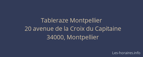 Tableraze Montpellier