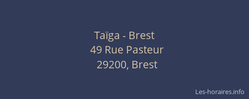 Taïga - Brest