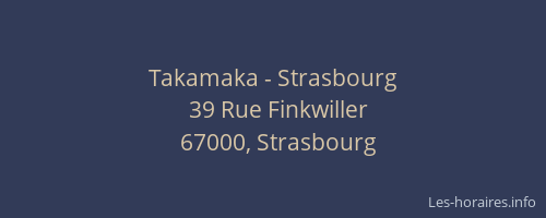 Takamaka - Strasbourg