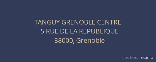 TANGUY GRENOBLE CENTRE