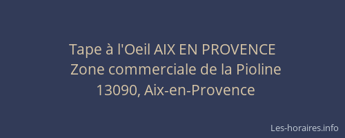 Tape à l'Oeil AIX EN PROVENCE