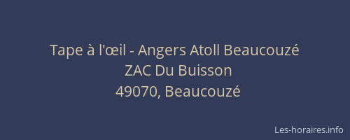 Tape à l'œil - Angers Atoll Beaucouzé
