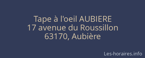 Tape à l'oeil AUBIERE