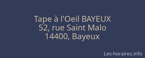 Tape à l'Oeil BAYEUX
