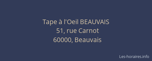 Tape à l'Oeil BEAUVAIS