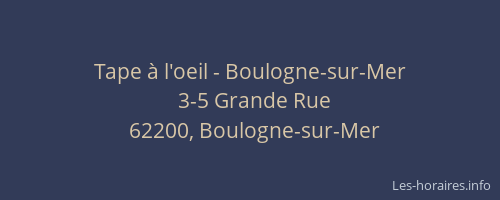 Tape à l'oeil - Boulogne-sur-Mer
