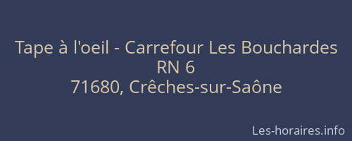 Tape à l'oeil - Carrefour Les Bouchardes