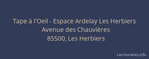 Tape à l'Oeil - Espace Ardelay Les Herbiers