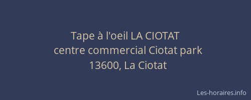 Tape à l'oeil LA CIOTAT