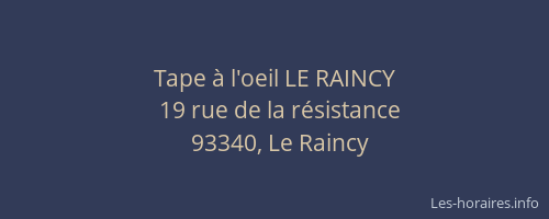 Tape à l'oeil LE RAINCY