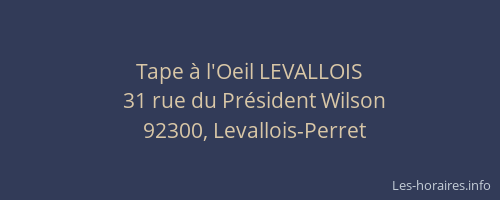 Tape à l'Oeil LEVALLOIS