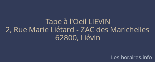 Tape à l'Oeil LIEVIN