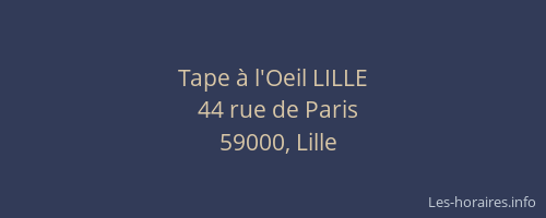 Tape à l'Oeil LILLE
