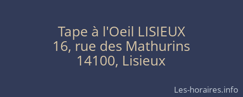Tape à l'Oeil LISIEUX