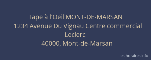 Tape à l'Oeil MONT-DE-MARSAN