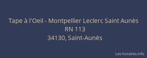 Tape à l'Oeil - Montpellier Leclerc Saint Aunès