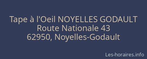 Tape à l'Oeil NOYELLES GODAULT