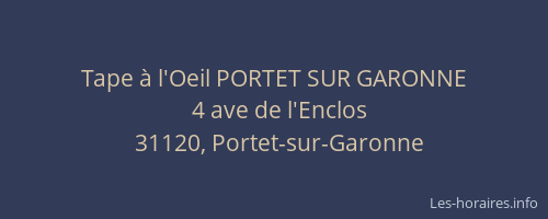 Tape à l'Oeil PORTET SUR GARONNE