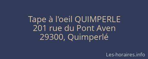 Tape à l'oeil QUIMPERLE